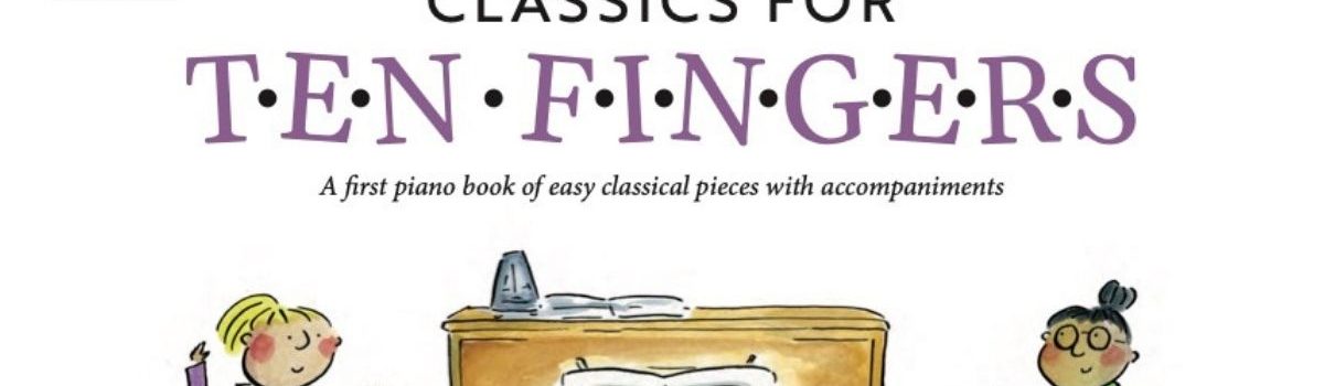 Classics for Ten Fingers
